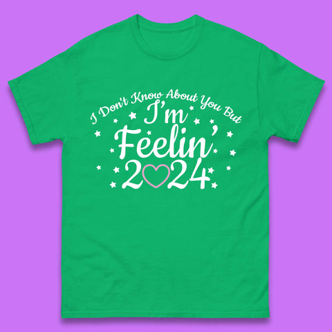 Feelin 2024 Mens T-Shirt