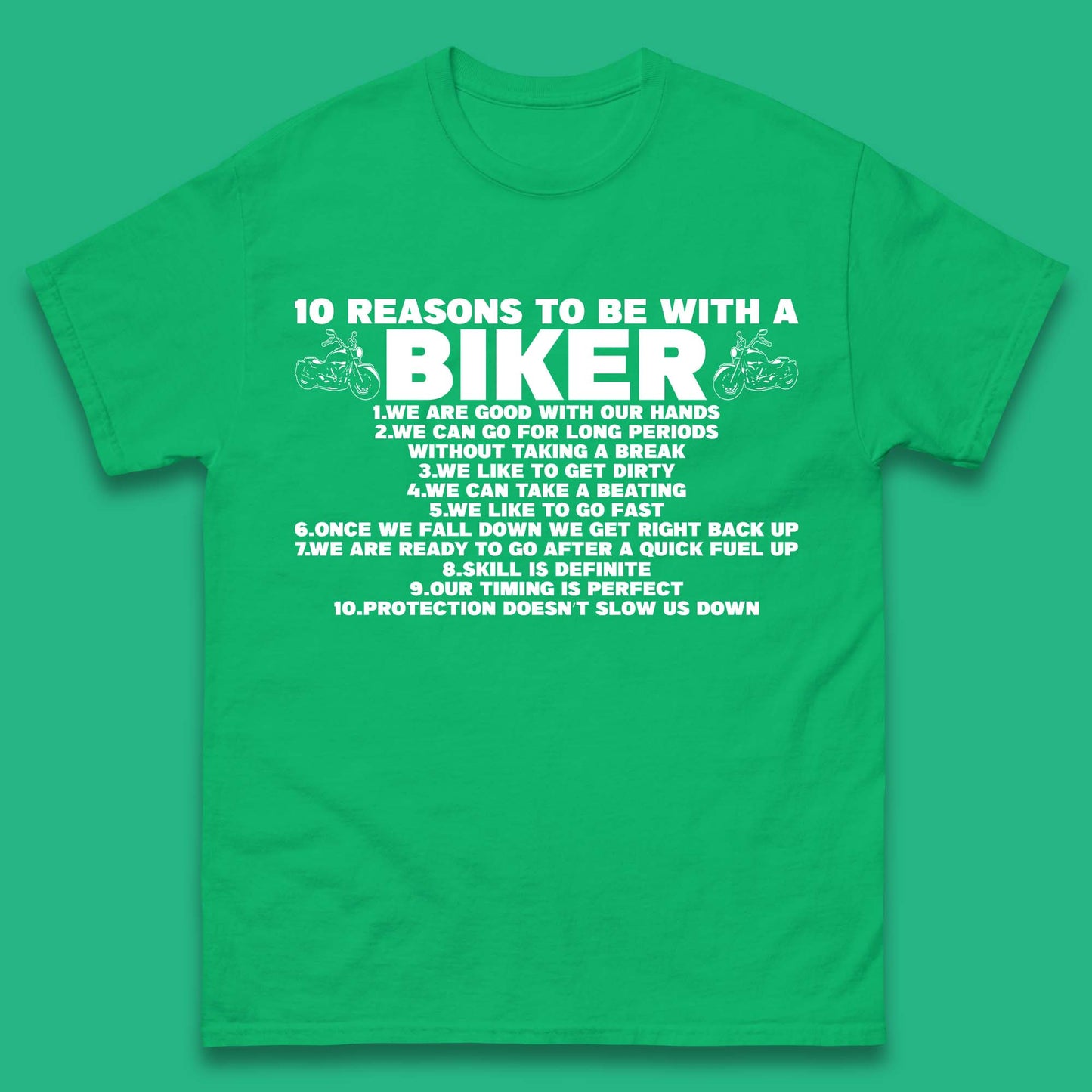 10 Reasons To Be With a Biker T Shirt