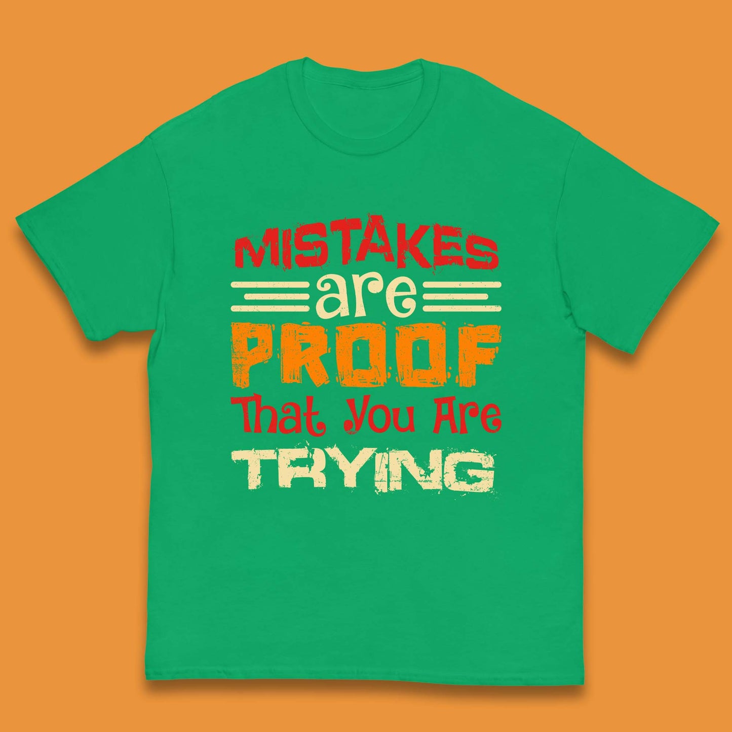 Mistakes Are Proof That You Are Trying Kids T-Shirt