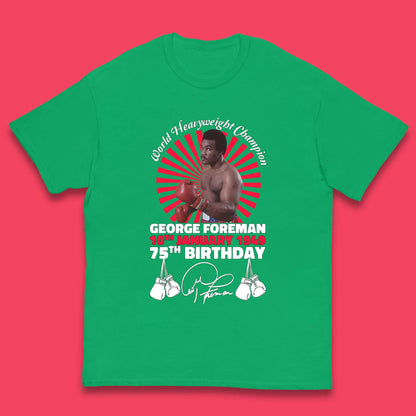 George Foreman 75th Birthday Kids T-Shirt