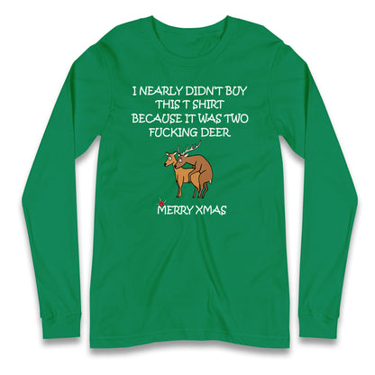 fucking deer christmas long sleeve t shirt