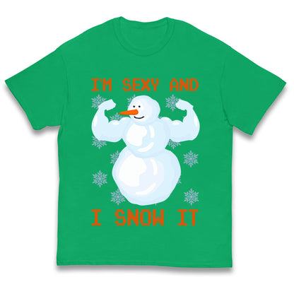 Im Sexy And I Snow  It Strong Snowman Christmas Kids T Shirt