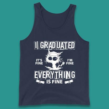 I Graduated It's Fine I'm Fine Everything Is Fine Graduate Class Funny Black Cat Graduation Electrocuted Cat Meme Tank Top