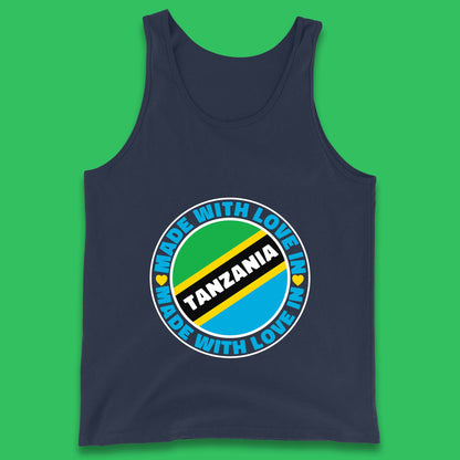 Made With Love In Tanzania Country In East Africa Tanzanian Africa Traveler Tank Top