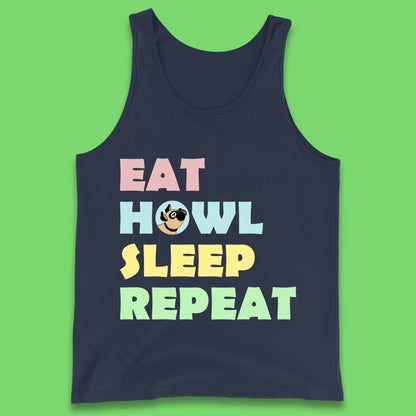 Eat Howl Sleep Repeat Funny Repeat Dogs Lover Dog's Sarcastic Ironic Quote Joke Tank Top