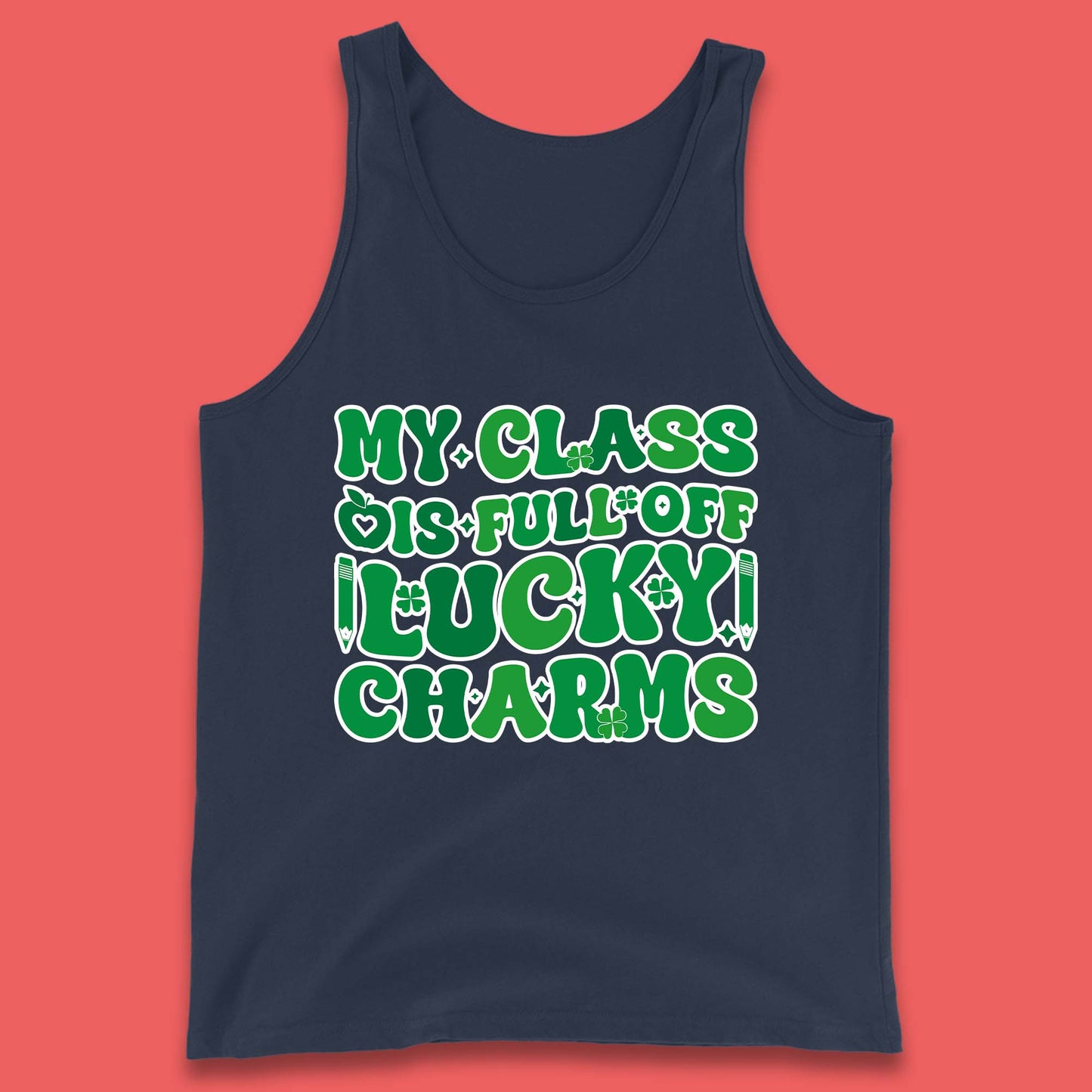 My Class Is Full Of Lucky Charms Tank Top