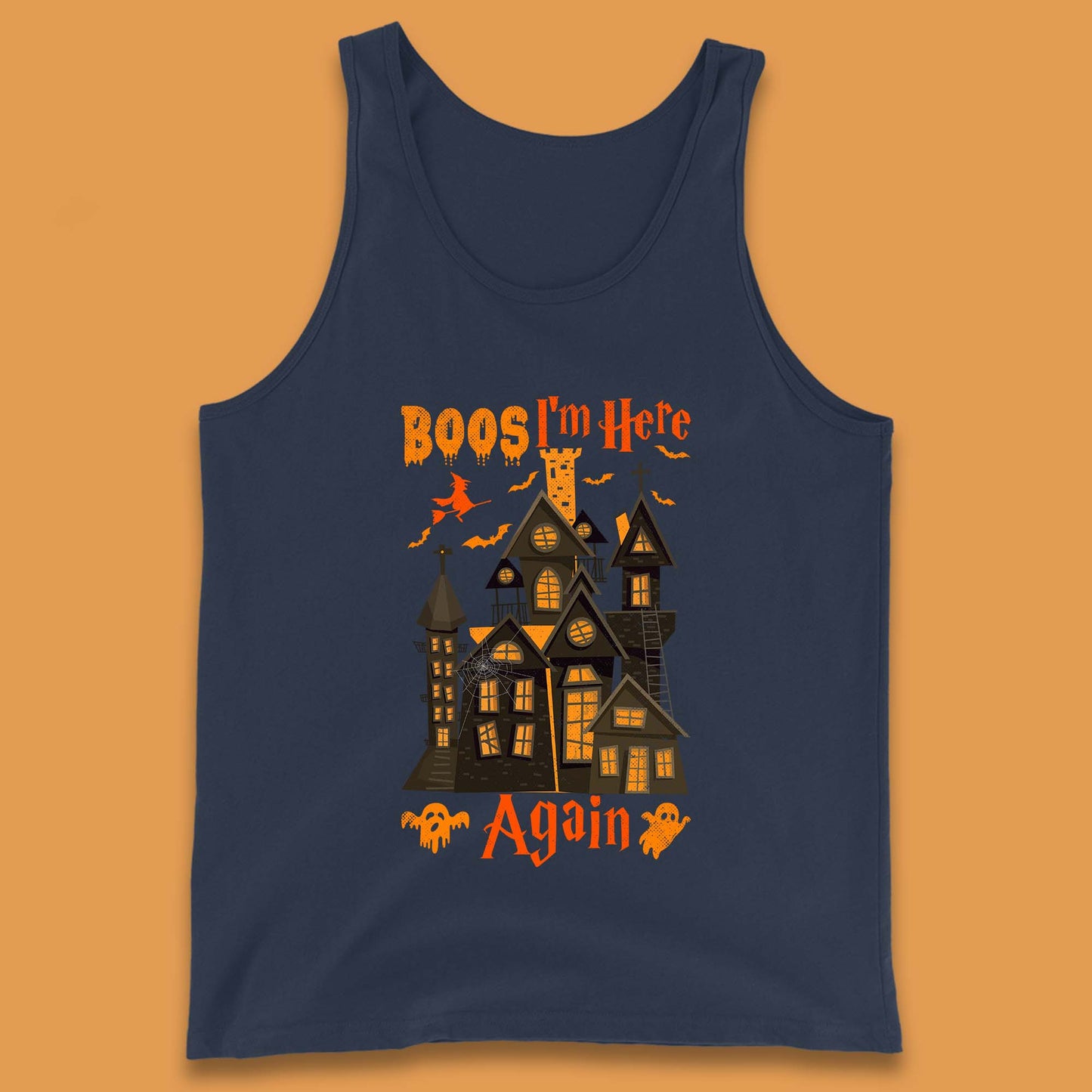 Boos I'm Here Again Halloween Haunted House Horror Scary Spooky Season Tank Top