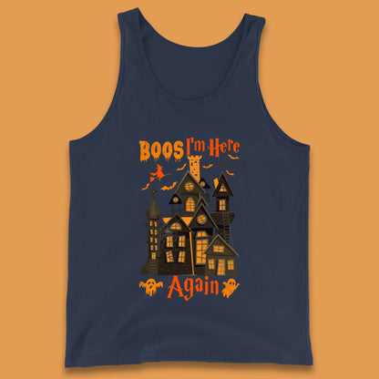 Boos I'm Here Again Halloween Haunted House Horror Scary Spooky Season Tank Top