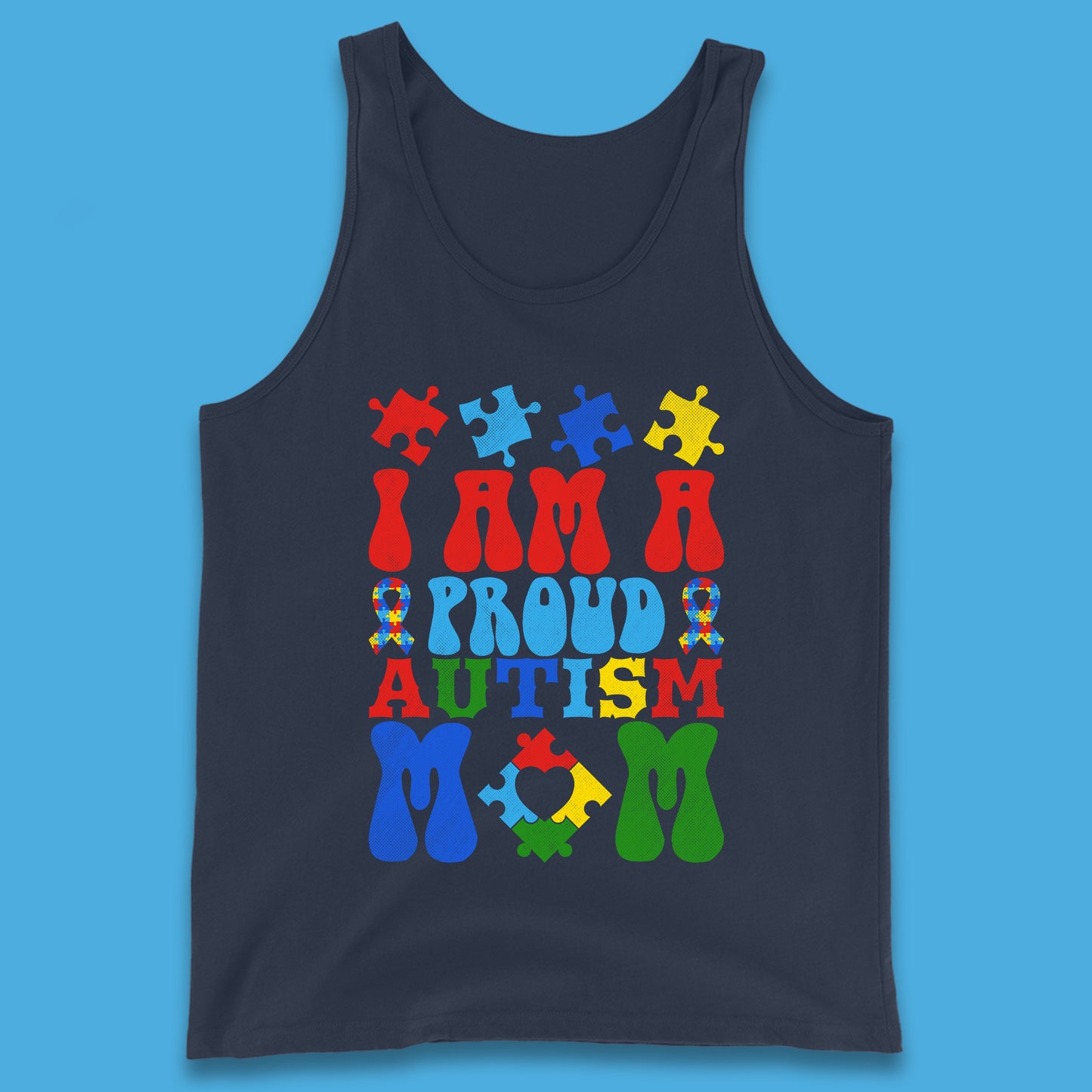 I Am A Proud Autism Mom Tank Top