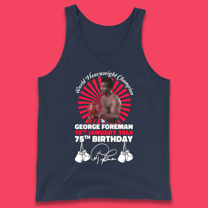 George Foreman 75th Birthday Tank Top