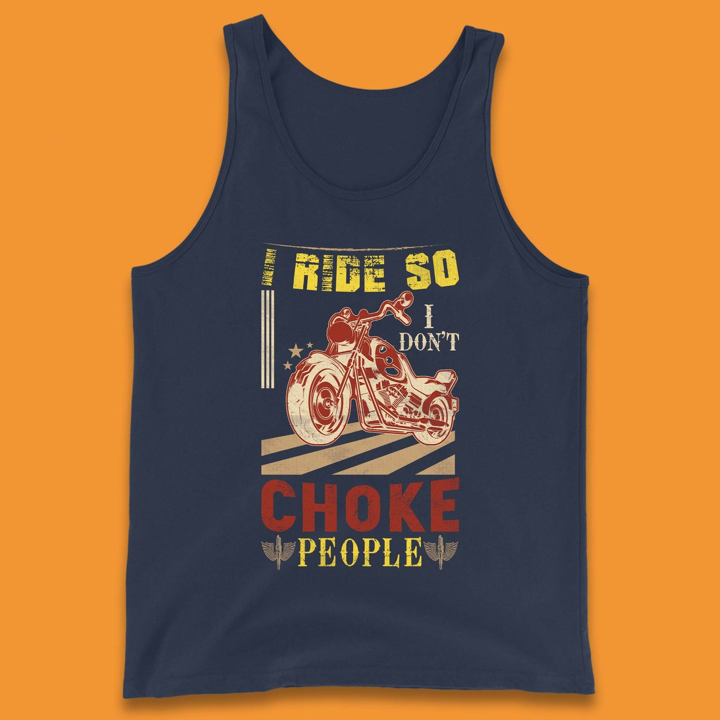 I Ride So I Don't Choke People Tank Top