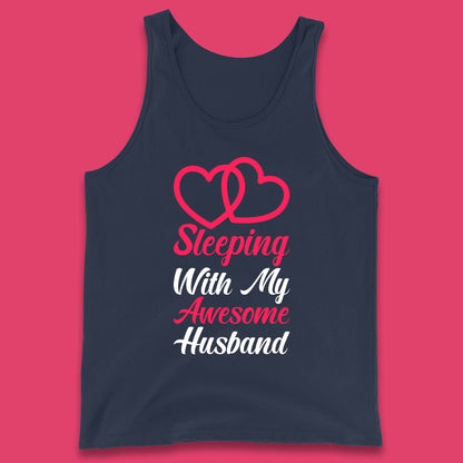 Sleeping With My Awesome Husband Tank Top