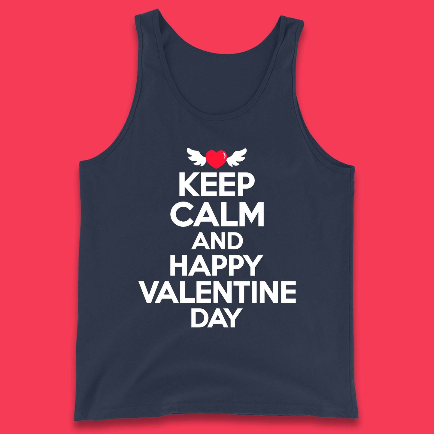 Keep Calm And Happy Valentine Day Tank Top