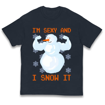 Im Sexy And I Snow  It Strong Snowman Christmas Kids T Shirt