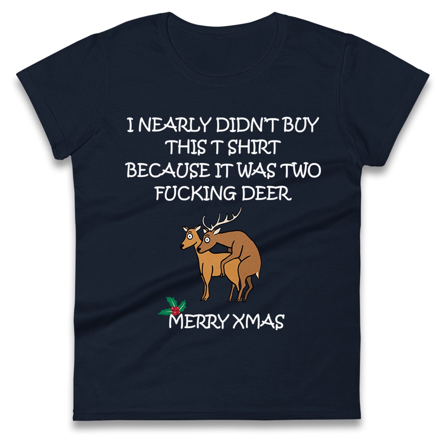 fucking deer christmas womens t shirt