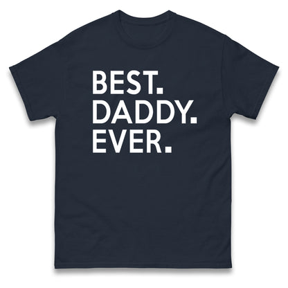 Best Daddy Ever Mens Tee Top