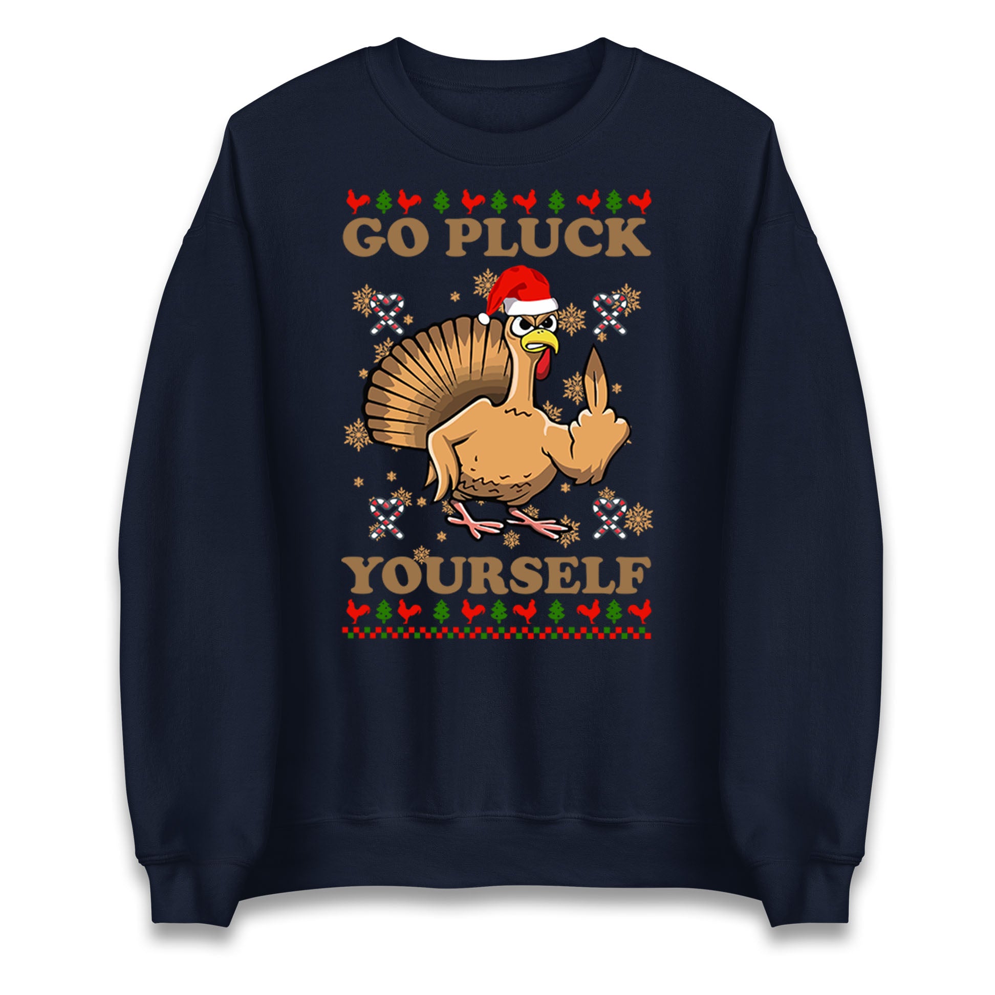 Christmas Go Pluck Yourself Funny Sweatshirt