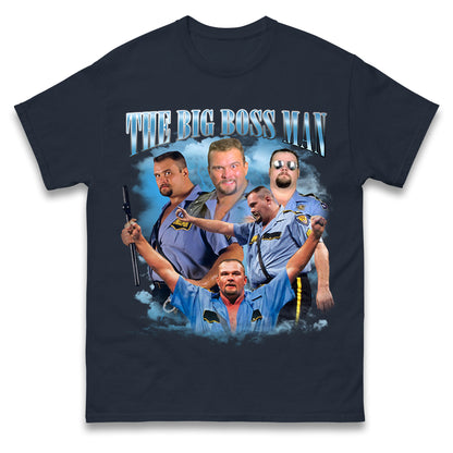 The Big Boss Man T Shirt