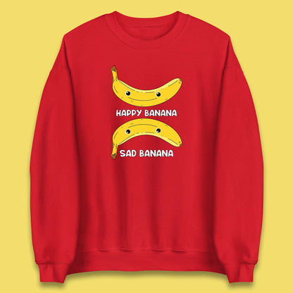 Happy Banana Sad Banana Funny Meme Pun Joke Smiling Face Unisex Sweatshirt