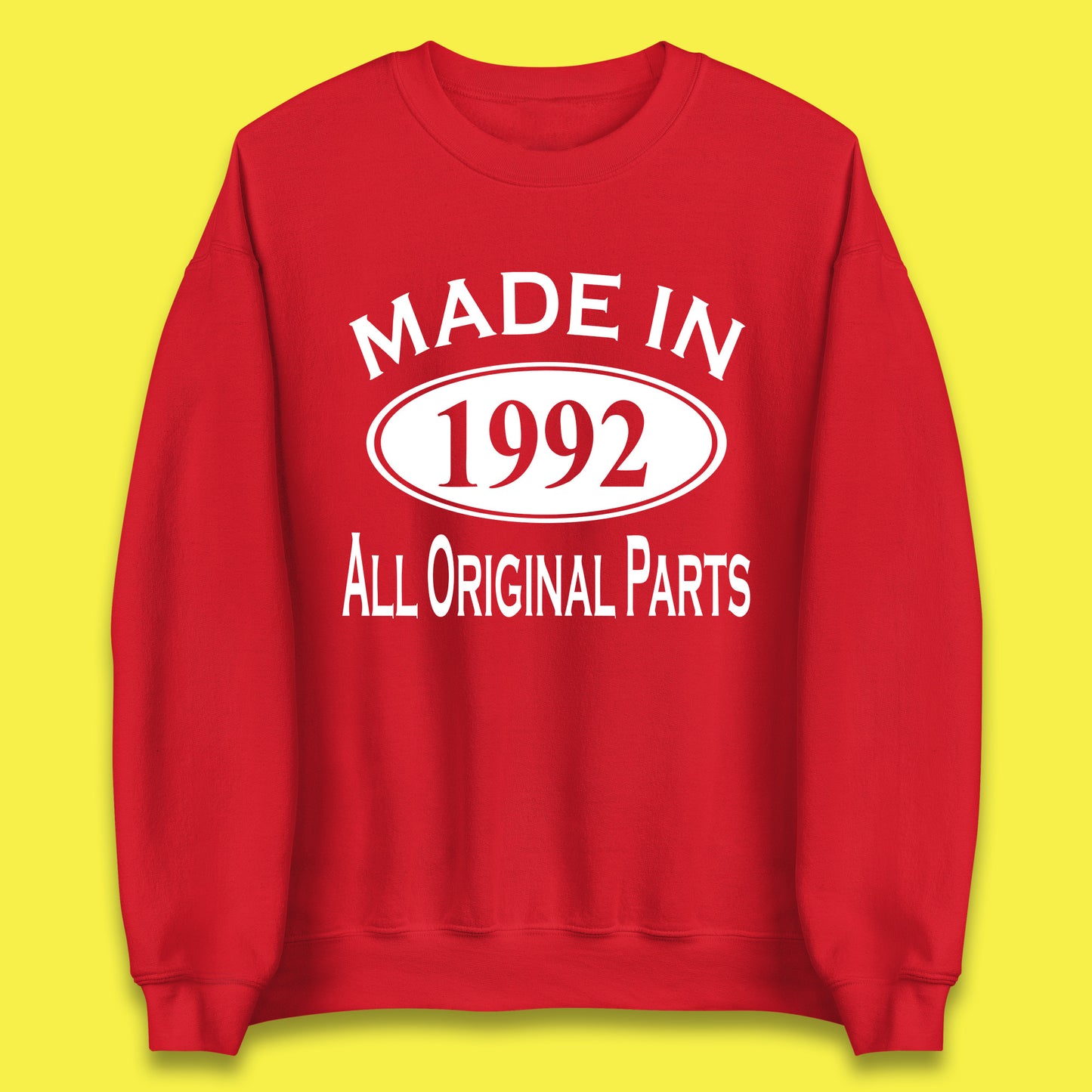 Made In 1992 All Original Parts Vintage Retro 31st Birthday Funny 31 Years Old Birthday Gift Unisex Sweatshirt