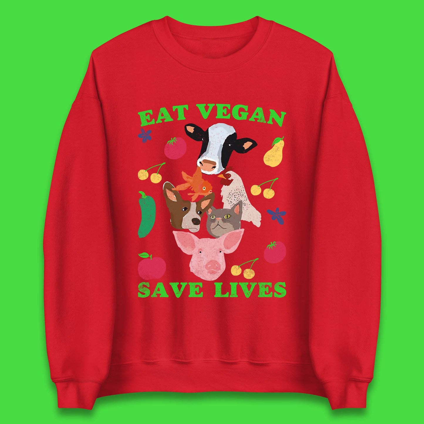 Eat Vegan Save Lives Unisex Sweatshirt