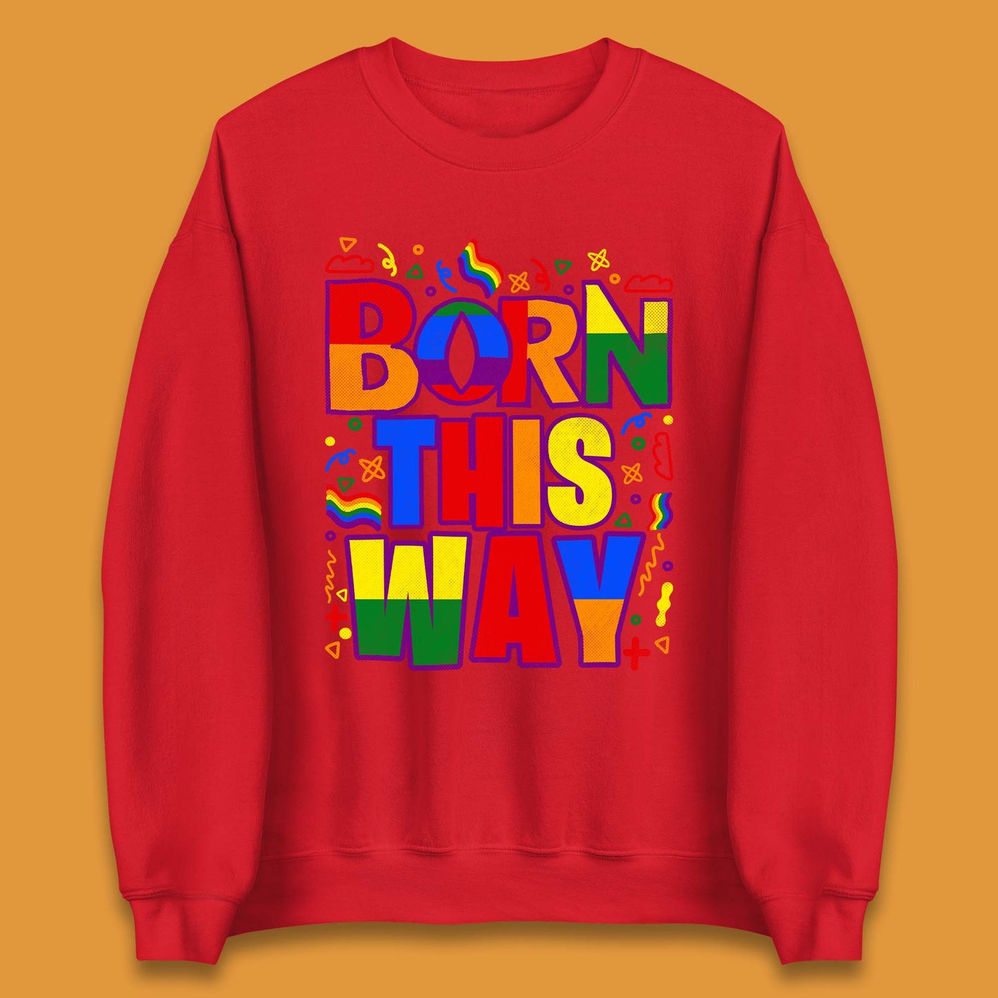 Lgbt Born This Way Unisex Sweatshirt