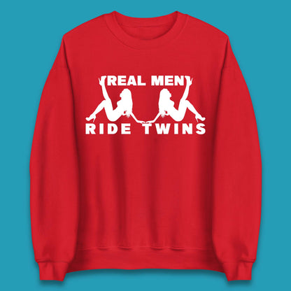 Real Men Ride Twins Unisex Sweatshirt