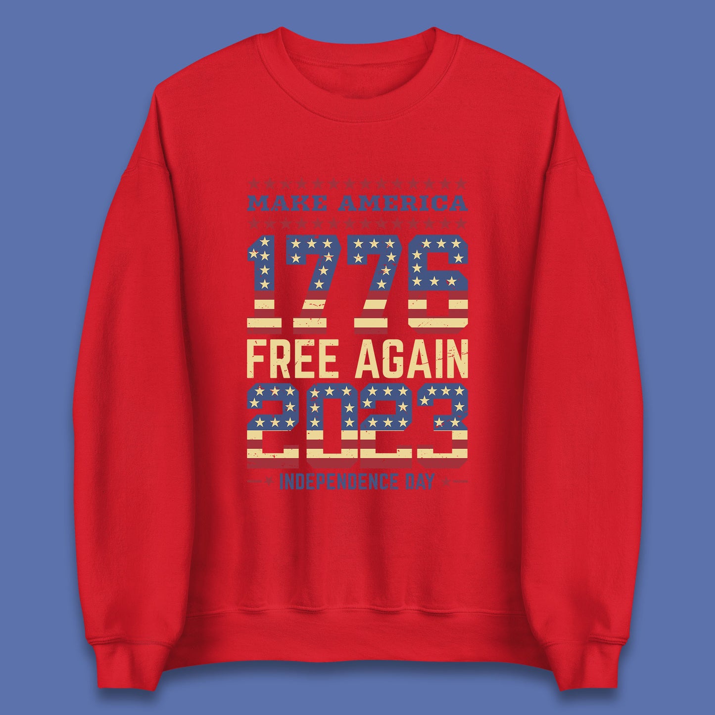 Make America Free Again 1776-2023 Independence Day Funny Free Speech Unisex Sweatshirt