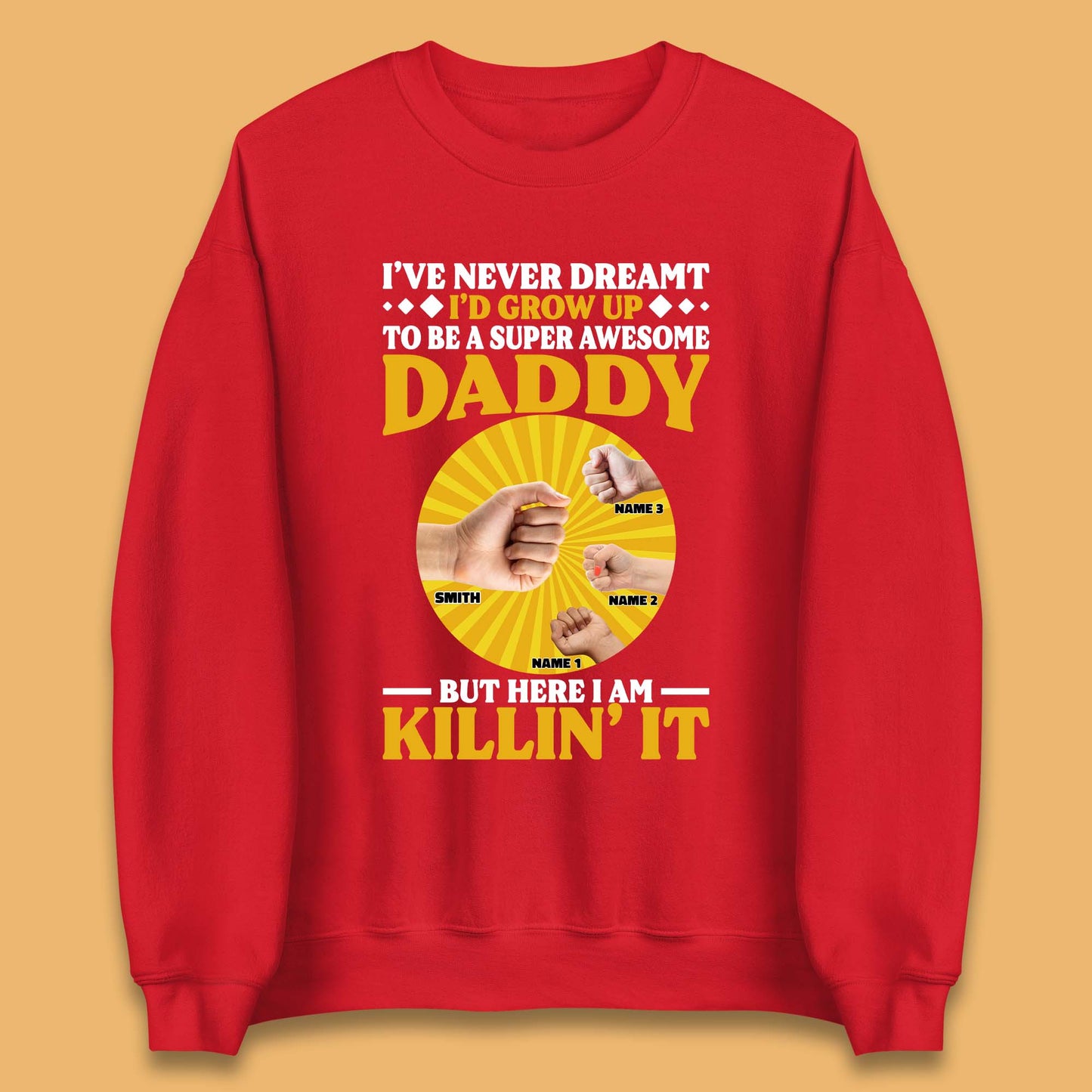 Personalised To Be A Super Awesome Daddy Unisex Sweatshirt