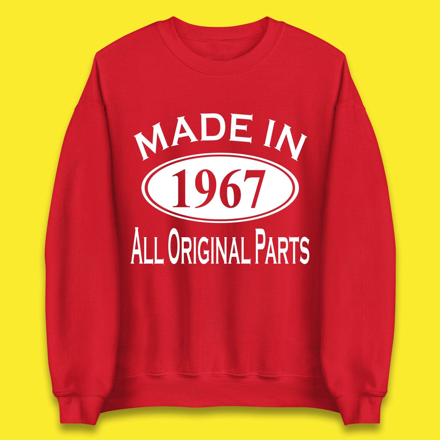 Made In 1967 All Original Parts Vintage Retro 56th Birthday Funny 56 Years Old Birthday Gift Unisex Sweatshirt