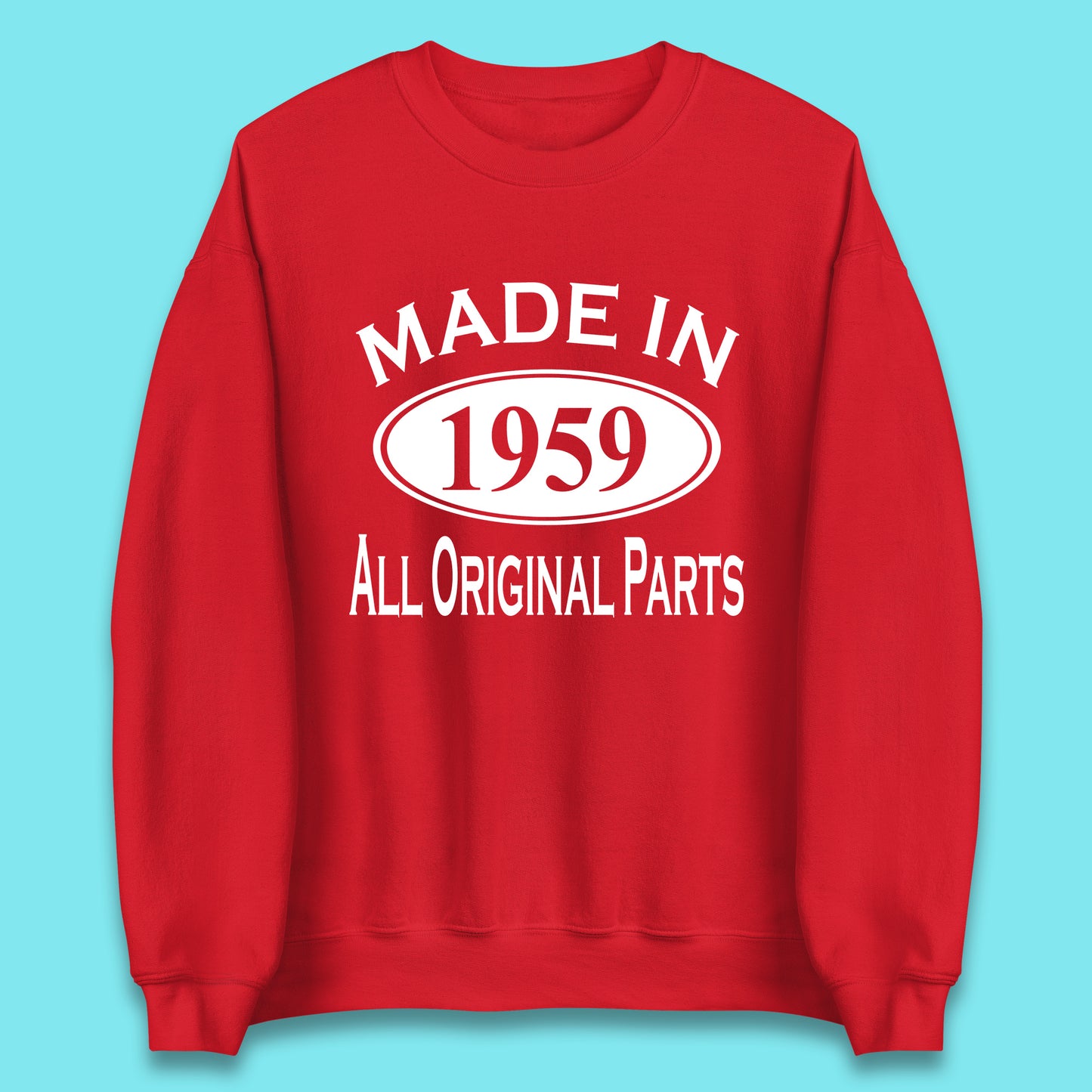 Made In 1959 All Original Parts Vintage Retro 64th Birthday Funny 64 Years Old Birthday Gift Unisex Sweatshirt