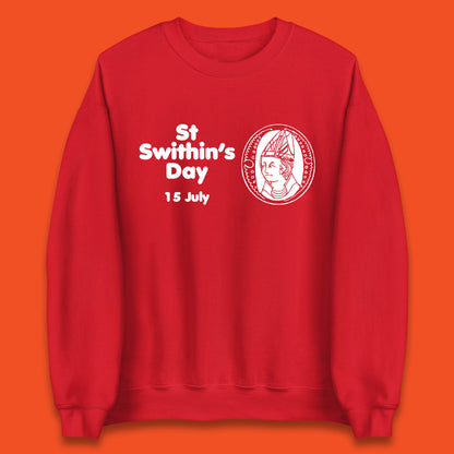 St. Swithin's Day 15 July Saint Swithun's Day Weather Folklore Unisex Sweatshirt