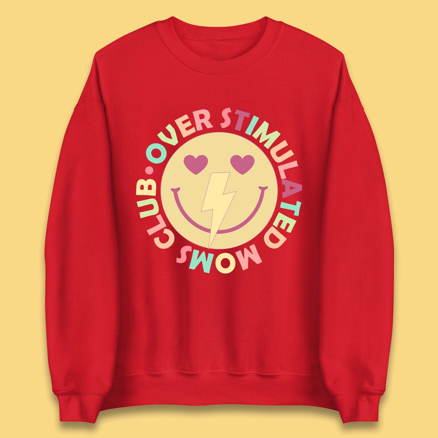 Over Stimulated Moms Club Unisex Sweatshirt