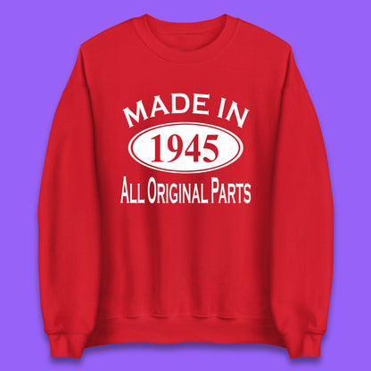 Made In 1945 All Original Parts Vintage Retro 78th Birthday Funny 78 Years Old Birthday Gift Unisex Sweatshirt