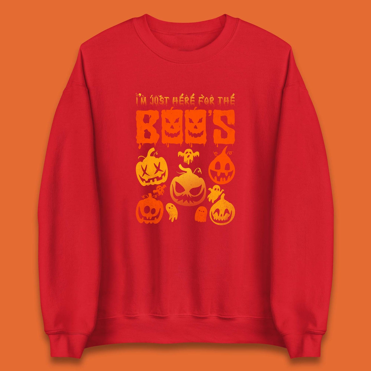 I'm Just Here For The Boos Halloween Funny Pumpkin Ghost Boos Jack-o-lantern Unisex Sweatshirt