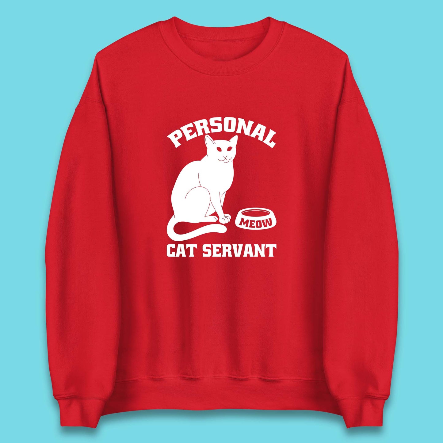 Personal Cat Servant Meow Funny Black Cat Lover Gift Unisex Sweatshirt