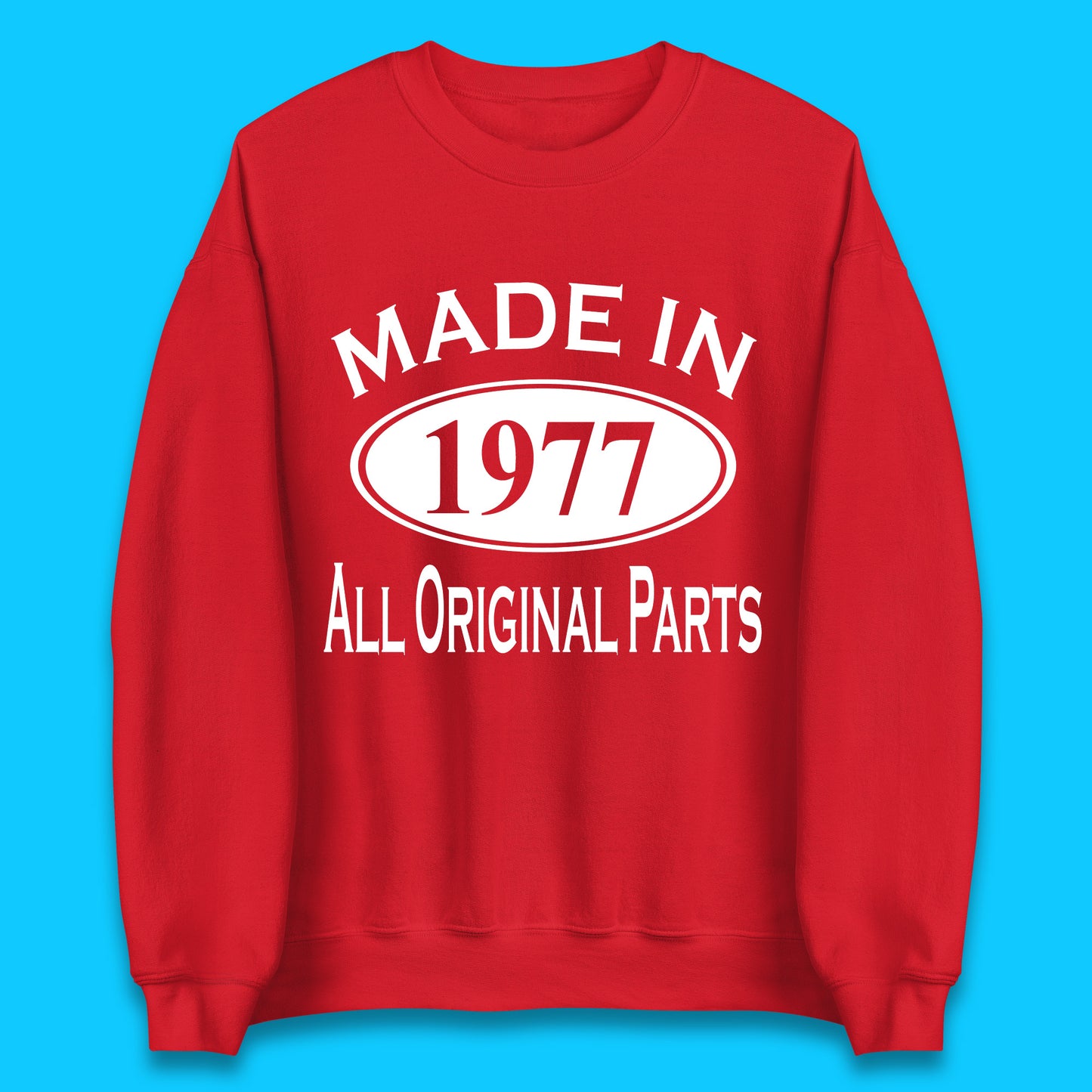 Made In 1977 All Original Parts Vintage Retro 46th Birthday Funny 46 Years Old Birthday Gift Unisex Sweatshirt