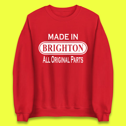 Made In Brighton All Original Parts Vintage Retro Birthday England Seaside Resort Gift Unisex Sweatshirt