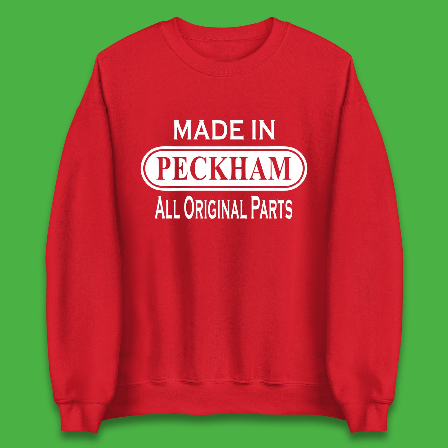 Made In Peckham All Original Parts Vintage Retro Birthday District In Southeast London, England Unisex Sweatshirt