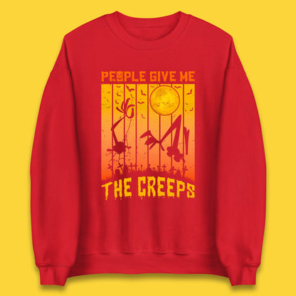 People Give Me The Creep Halloween Horror Scary Graveyards Full moon Flying Bats Unisex Sweatshirt