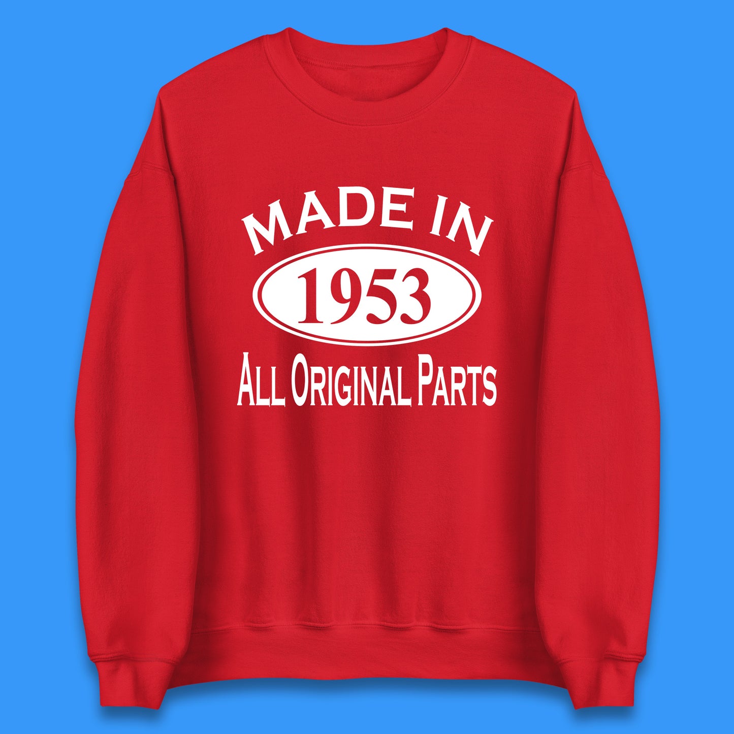 Made In 1953 All Original Parts Vintage Retro 70th Birthday Funny 70 Years Old Birthday Gift Unisex Sweatshirt