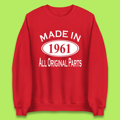 Made In 1961 All Original Parts Vintage Retro 62nd Birthday Funny 62 Years Old Birthday Gift Unisex Sweatshirt