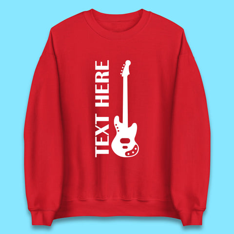 Personalised Guitarist Your Text Here Guitar Player Musician Music Lover Unisex Sweatshirt