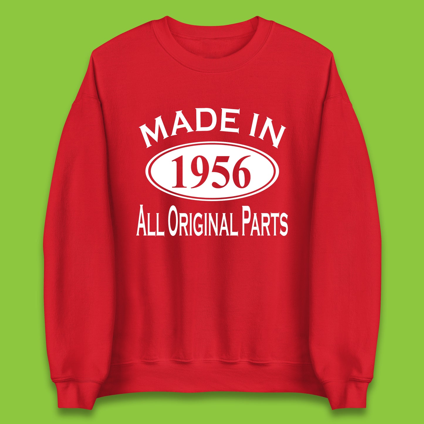 Made In 1956 All Original Parts Vintage Retro 67th Birthday Funny 67 Years Old Birthday Gift Unisex Sweatshirt