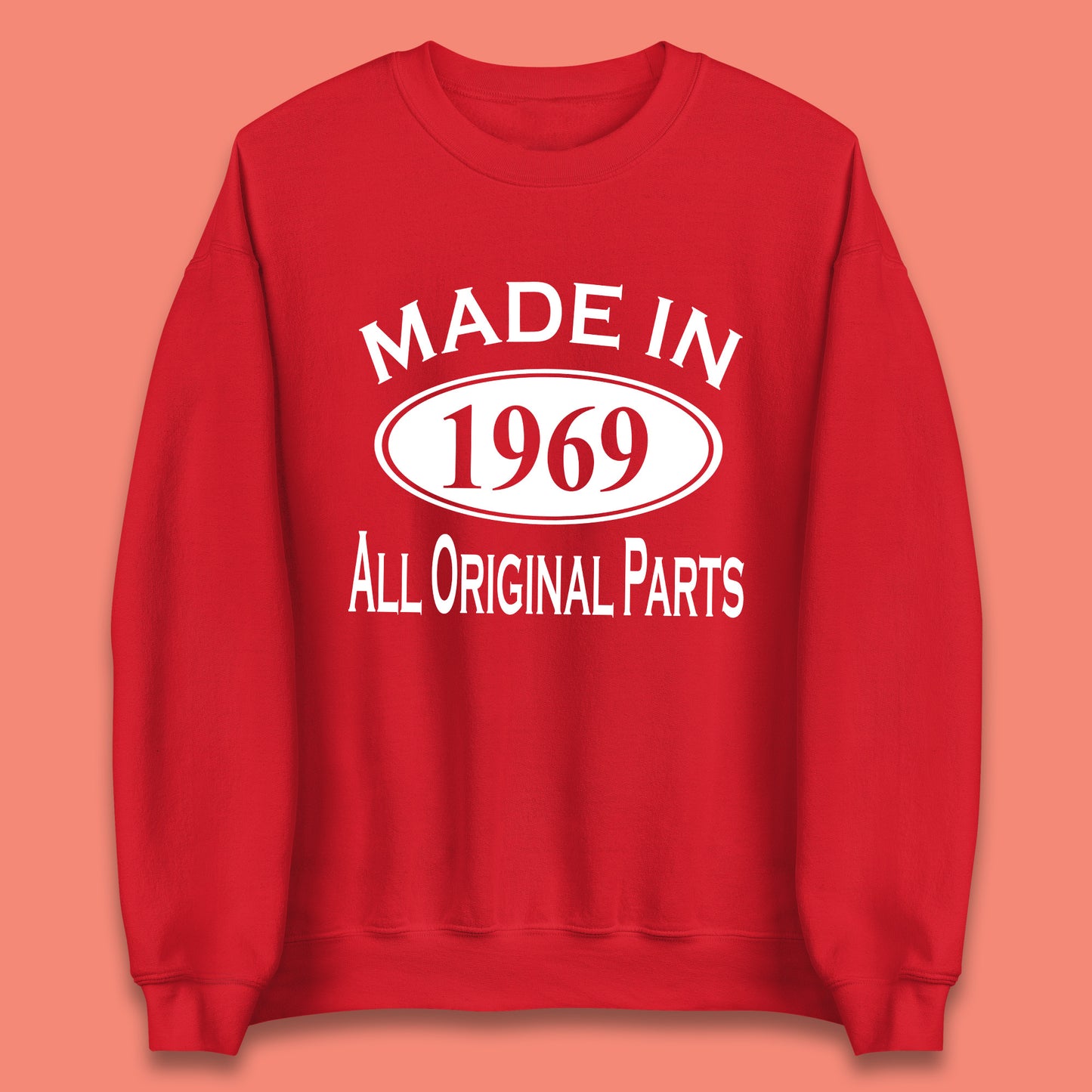 Made In 1969 All Original Parts Vintage Retro 54th Birthday Funny 54 Years Old Birthday Gift Unisex Sweatshirt