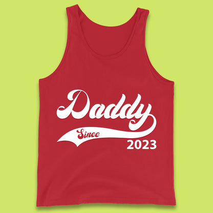 Daddy Since 2023 Father's Day New Dad Baby Announcement Gift For Daddy Tank Top