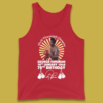 George Foreman 75th Birthday Tank Top