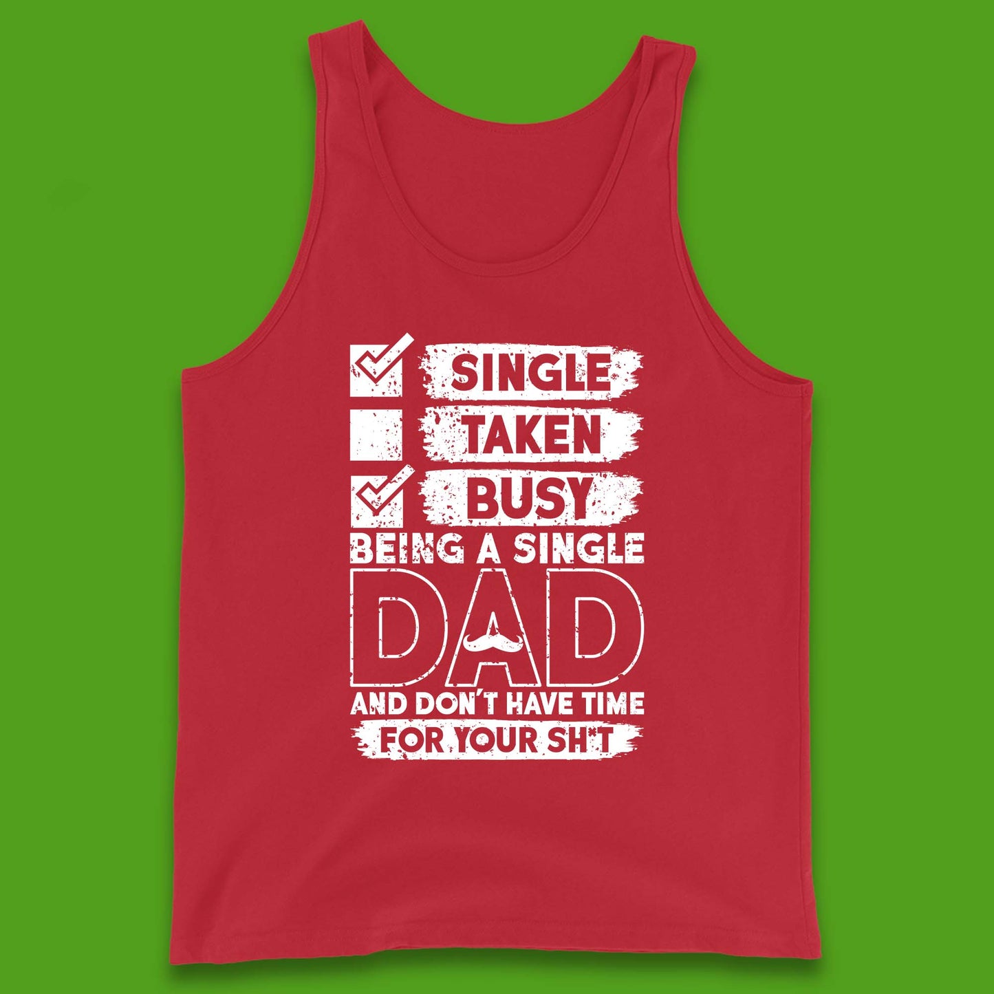 Being A Single Dad Tank Top