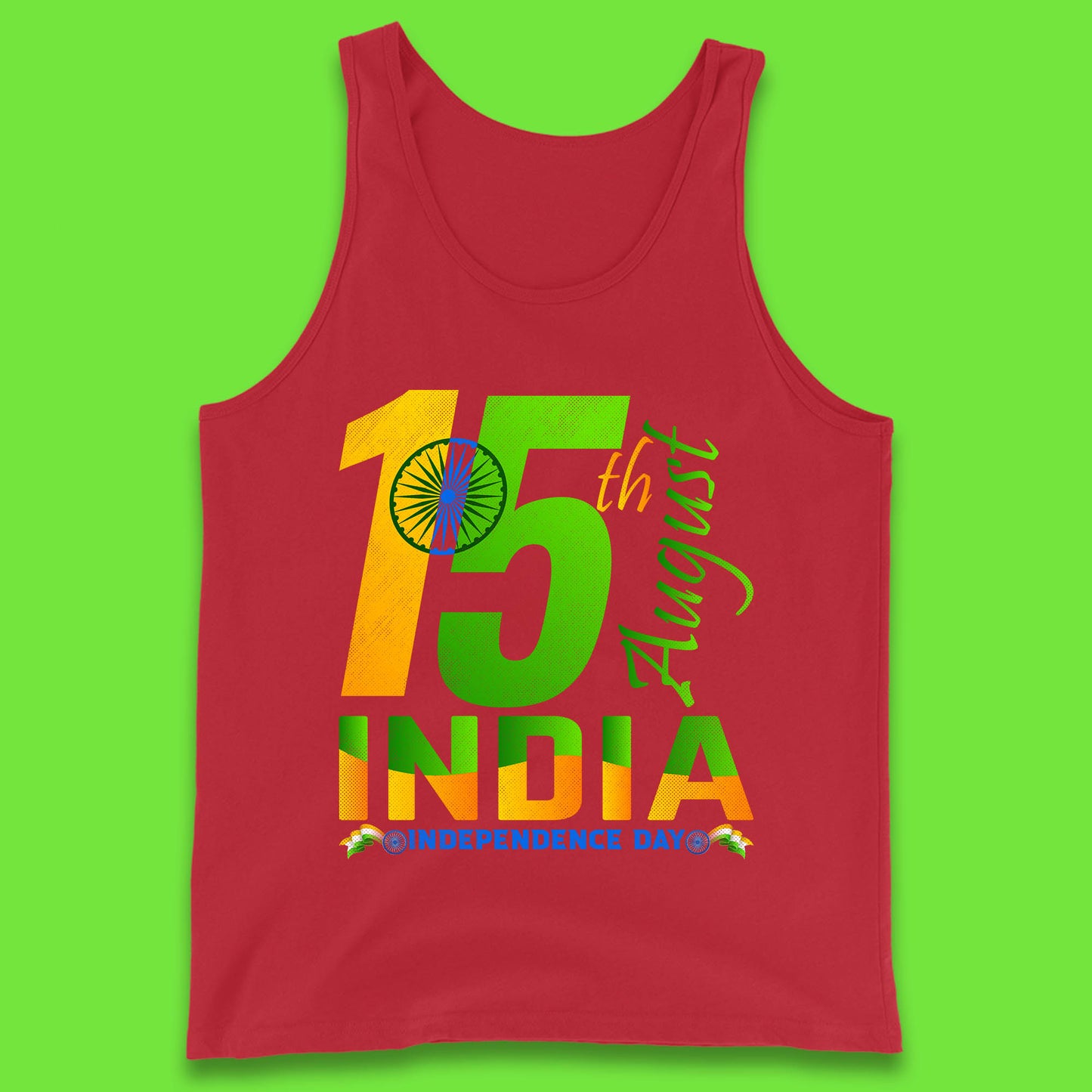 15th August India Independence Day Patriotic Indian Flag Indian Pride Tank Top