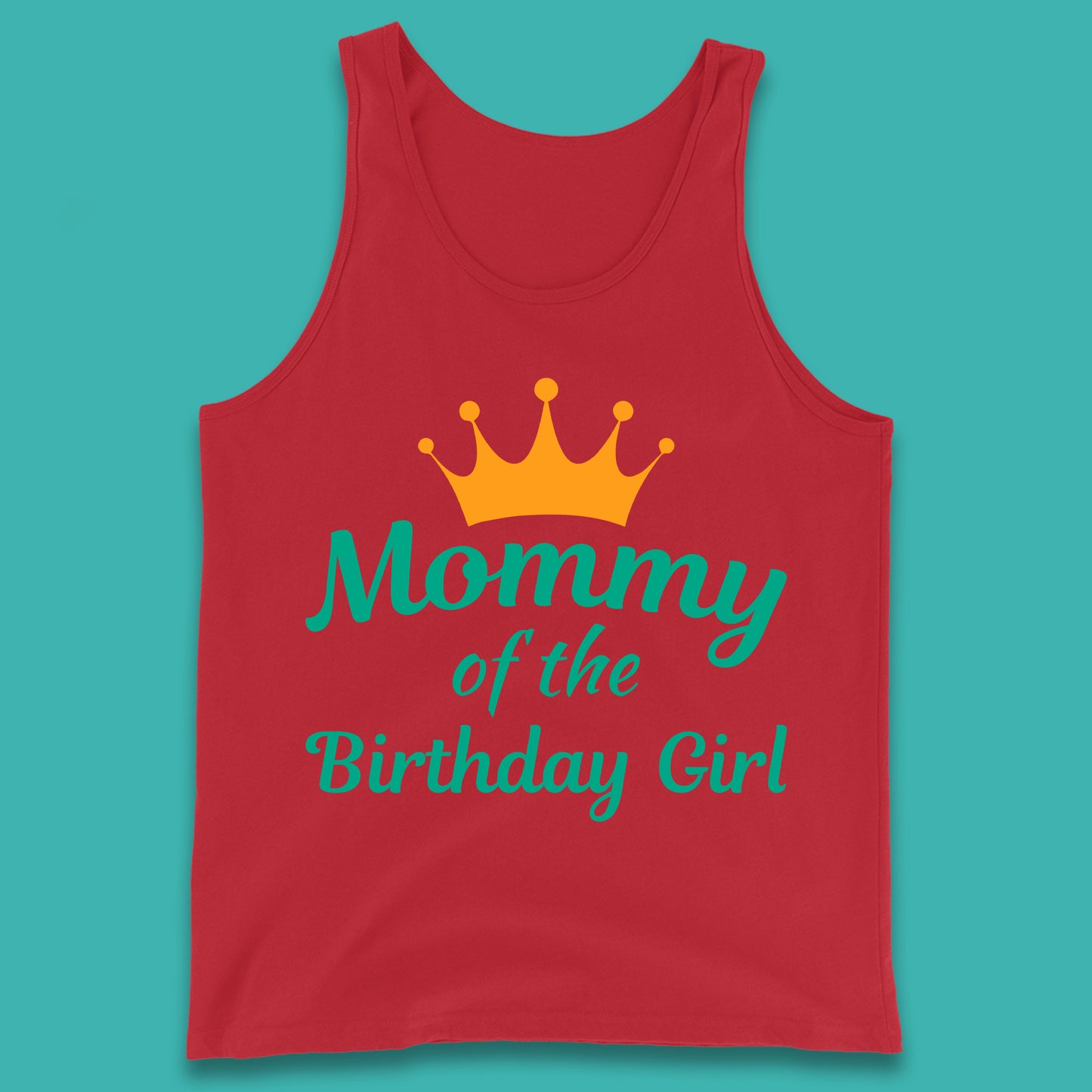 Mommy Of The Birthday Girl Tank Top